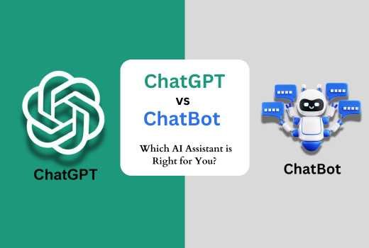 Chatbot vs ChatGPT  Which AI Assistant is Right for You?